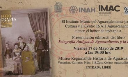 ¡Presentarán libro sobre fotografía antigua de Aguascalientes!