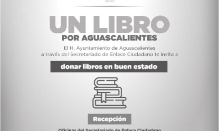 ¡Invita Municipio a participar en la colecta “Un Libro por Aguascalientes”!