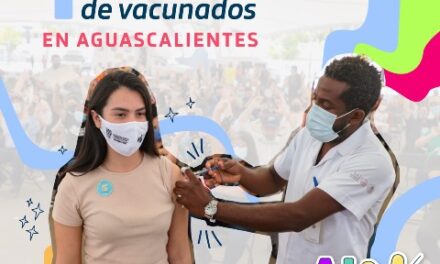 ¡Un millón de dosis aplicadas de la vacuna contra COVID-19 en Aguascalientes!